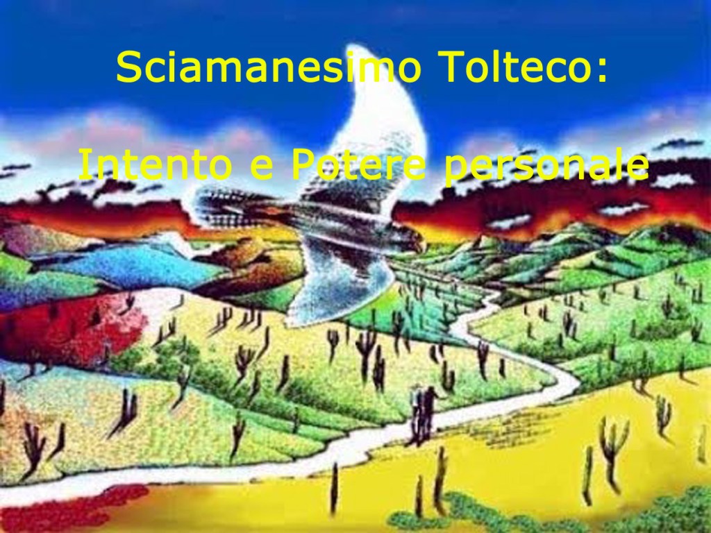 Protetto: Sciamanesimo tolteco: Intento e Potere Personale sono il fulcro del&nbsp;Nagualismo