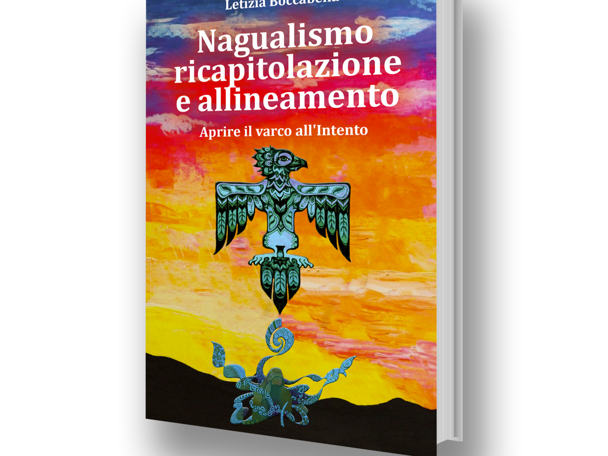 Nagualismo ricapitolazione e allineamento Aprire il varco all’intento: il&nbsp;libro